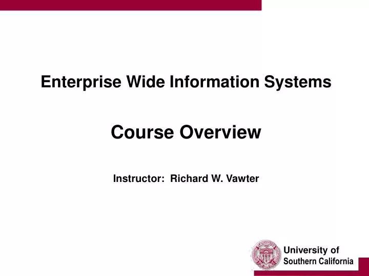 enterprise wide information systems course overview instructor richard w vawter
