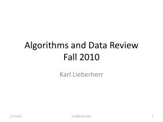 Algorithms and Data Review Fall 2010