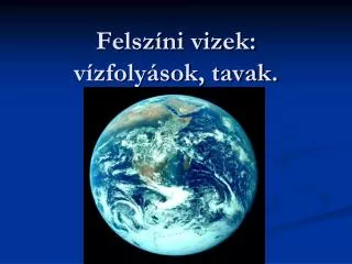 felsz ni vizek v zfoly sok tavak