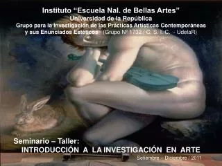 Instituto “Escuela Nal. de Bellas Artes” Universidad de la República