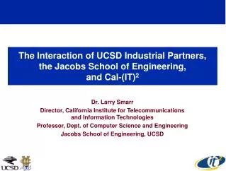 The Interaction of UCSD Industrial Partners, the Jacobs School of Engineering, and Cal-(IT) 2