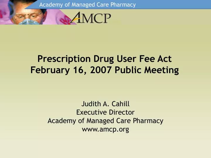 prescription drug user fee act february 16 2007 public meeting