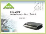 PIKA WARP the Appliance for Linux / Asterisk - slide 1