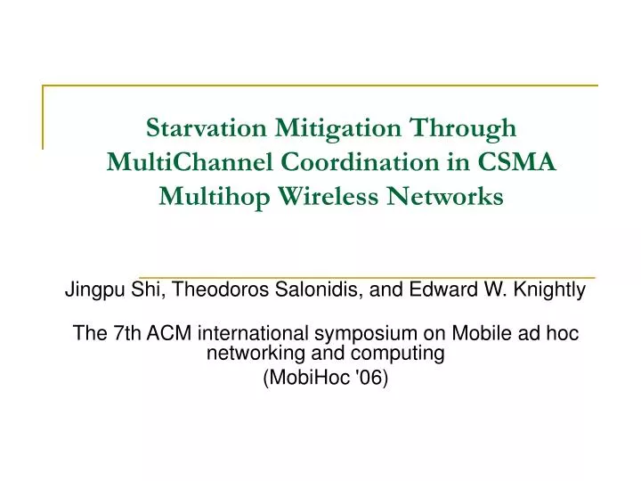 starvation mitigation through multichannel coordination in csma multihop wireless networks