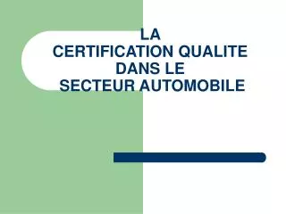 la certification qualite dans le secteur automobile