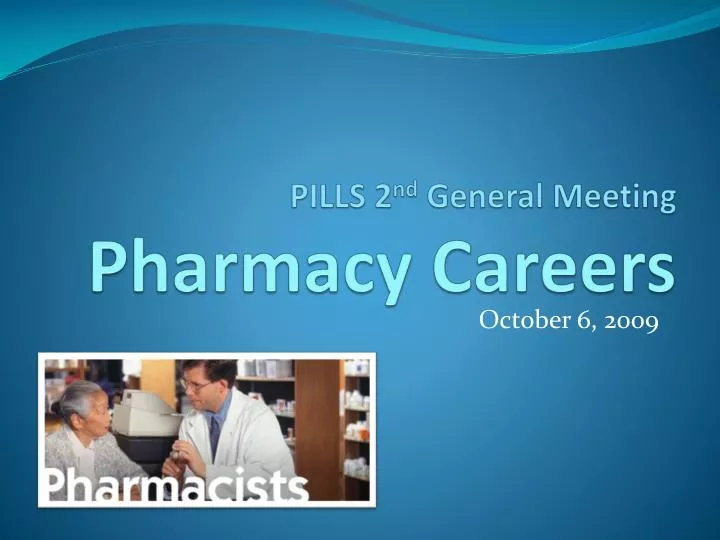 pills 2 nd general meeting pharmacy careers