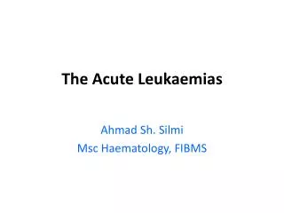 The Acute Leukaemias