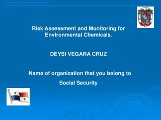 Risk Assessment and Monitoring for Environmental Chemicals. DEYSI VEGARA CRUZ