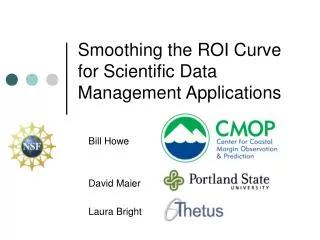 Smoothing the ROI Curve for Scientific Data Management Applications