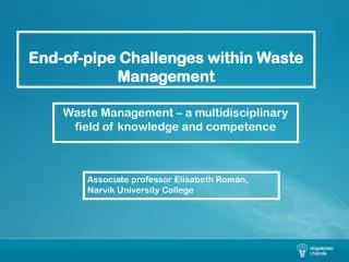 End-of-pipe Challenges within Waste Management