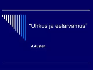 uhkus ja eelarvamus