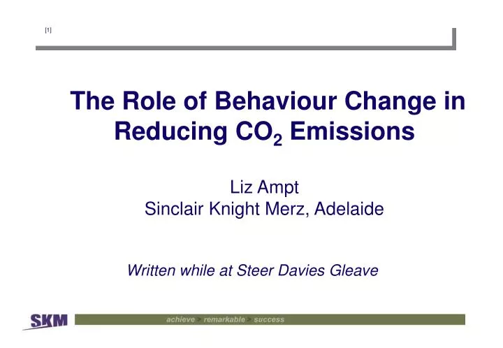 the role of behaviour change in reducing co 2 emissions liz ampt sinclair knight merz adelaide