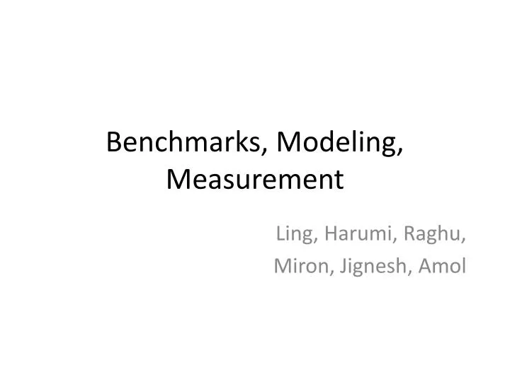benchmarks modeling measurement