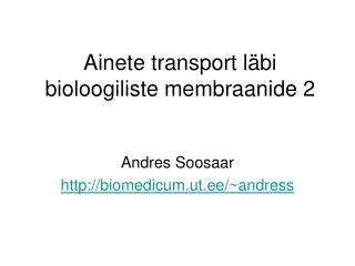 ainete transport l bi bioloogiliste membraanide 2