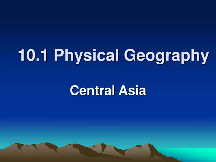 10 1 physical geography