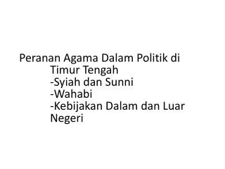 peranan agama dalam politik di timur tengah syiah dan sunni wahabi kebijakan dalam dan luar negeri
