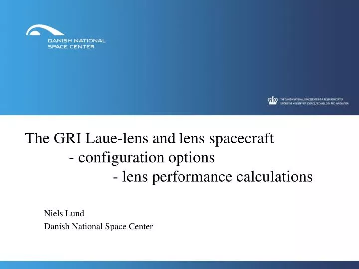 the gri laue lens and lens spacecraft configuration options lens performance calculations