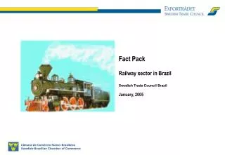 Fact Pack Railway sector in Brazil Swedish Trade Council Brazil January, 2005