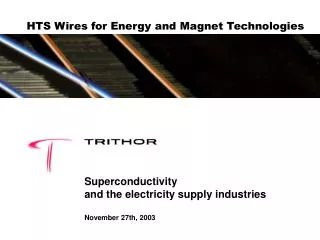 HTS Wires for Energy and Magnet Technologies