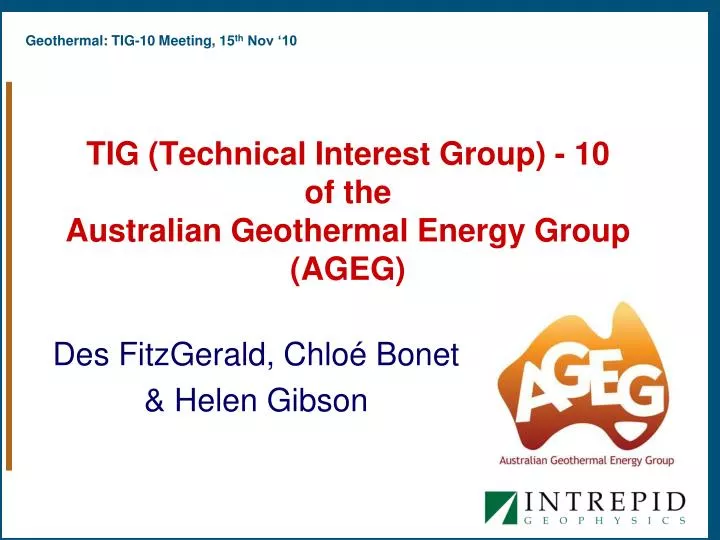 tig technical interest group 10 of the australian geothermal energy group ageg