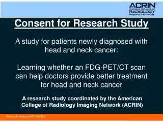 A research study coordinated by the American College of Radiology Imaging Network (ACRIN)