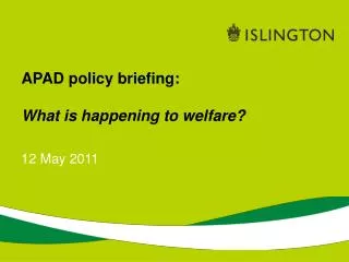APAD policy briefing: What is happening to welfare?