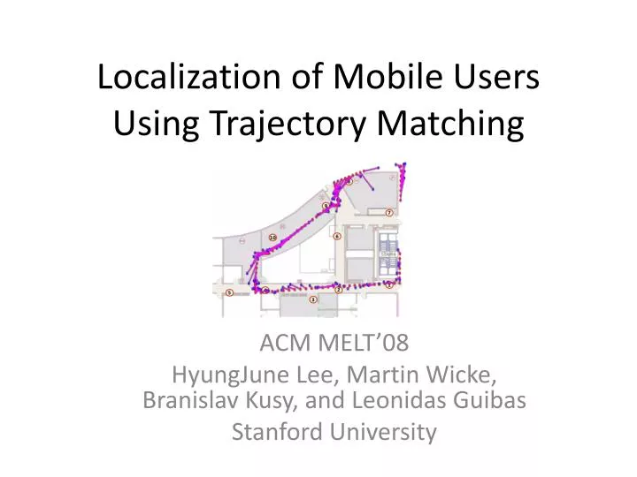 localization of mobile users using trajectory matching