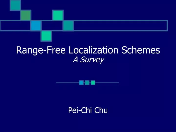 range free localization schemes a survey pei chi chu
