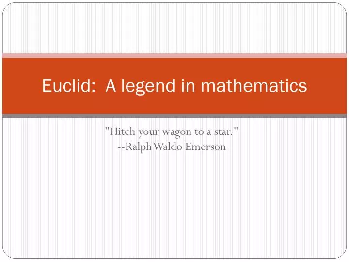 euclid a legend in mathematics