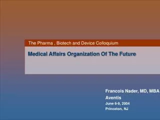 Francois Nader, MD, MBA Aventis June 6-9, 2004 Princeton, NJ