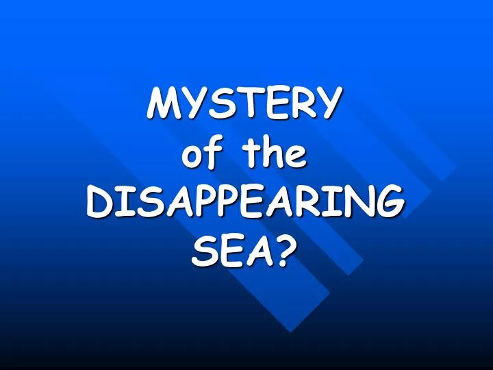 mystery of the disappearing sea