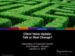 Client Value Update: Talk or Real Change? Association of Corporate Counsel