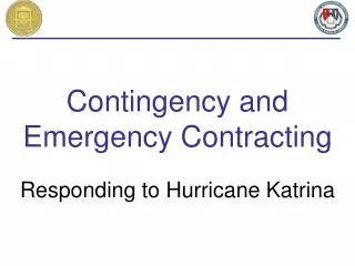 Contingency and Emergency Contracting