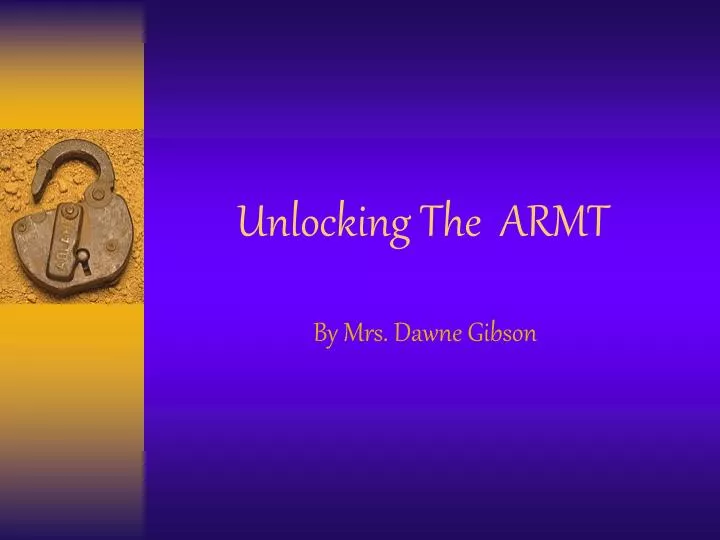 unlocking the armt