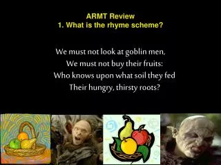 ARMT Review 1. What is the rhyme scheme?