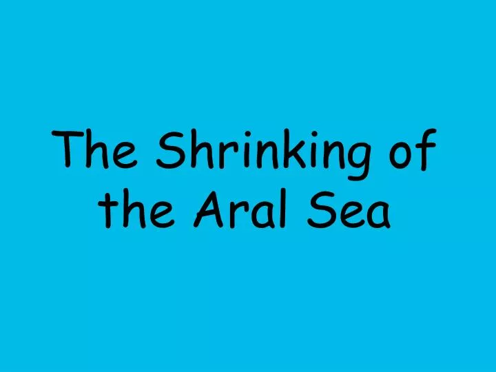 the shrinking of the aral sea