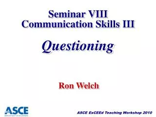 Seminar VIII Communication Skills III Questioning