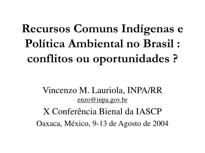 recursos comuns ind genas e pol tica ambiental no brasil conflitos ou oportunidades