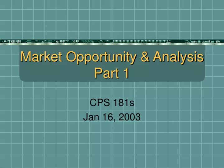 market opportunity analysis part 1