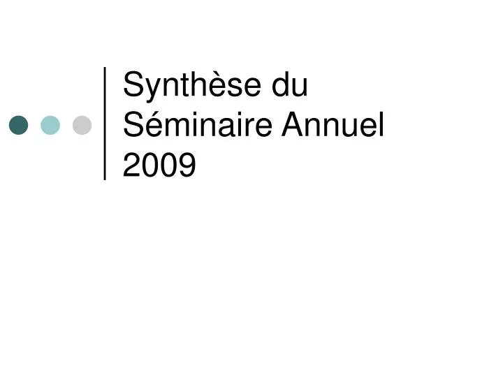 synth se du s minaire annuel 2009