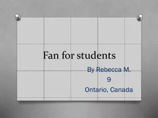 Fan for students