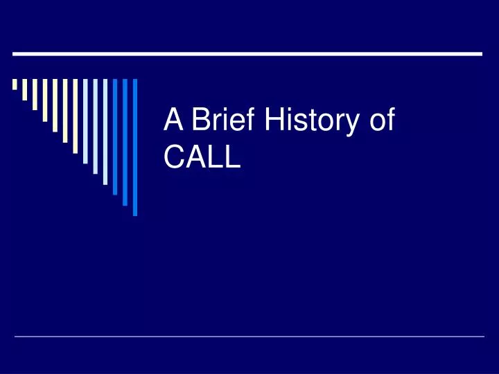a brief history of call