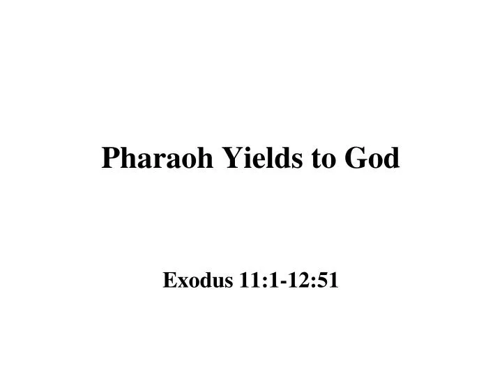 pharaoh yields to god