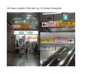 At Anam station find exit no. 4, Korea University