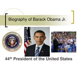 Biography of Barack Obama Jr.