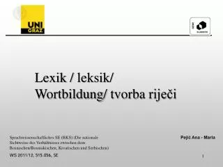 Lexik / leksik / Wortbildung/ tvorba riječi