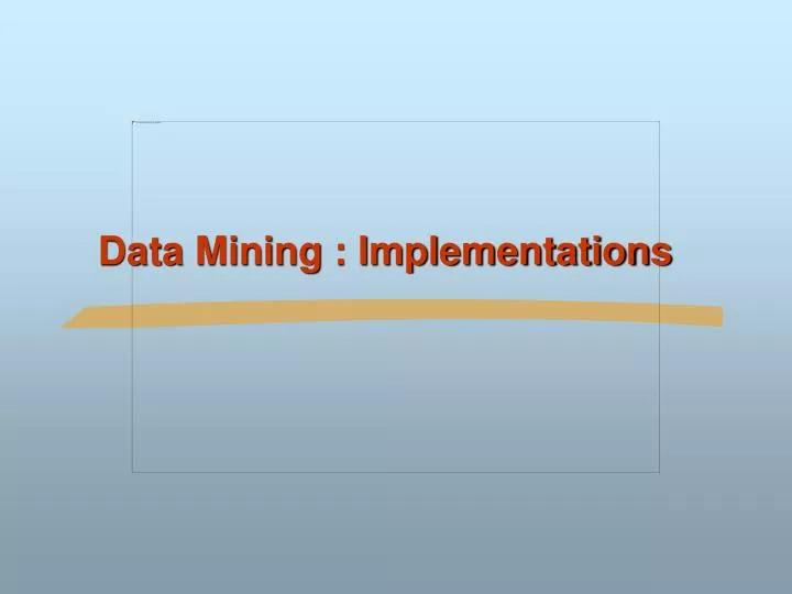 data mining implementations