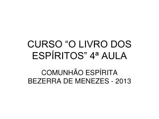 curso o livro dos esp ritos 4 aula