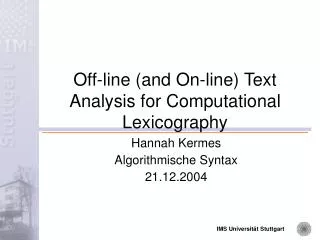 Off-line (and On-line) Text Analysis for Computational Lexicography
