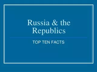 Russia &amp; the Republics